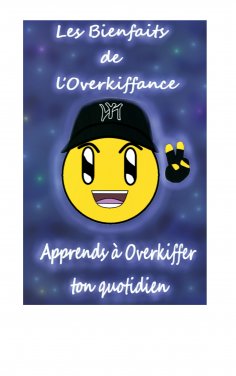 ebook: Les Bienfaits de l'Overkiffance