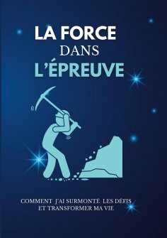 ebook: La force dans l'épreuve