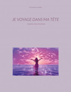 eBook: Je voyage dans ma tête