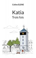 eBook: Katia trois fois