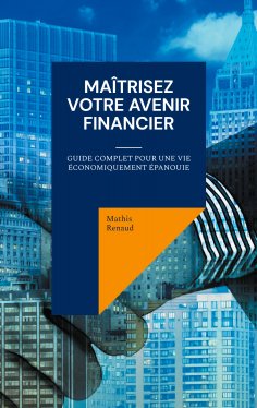 eBook: Maîtrisez Votre Avenir Financier