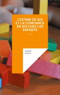 eBook: L'estime de soi et la confiance en soi chez les enfants