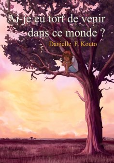 eBook: Ai-je eu tort de venir dans ce monde ?