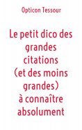 eBook: Le petit dico des grandes citations (et des moins grandes) à connaître absolument