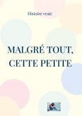 eBook: Malgré tout, Cette petite
