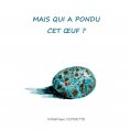 ebook: Mais qui a pondu cet oeuf ?