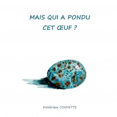 ebook: Mais qui a pondu cet oeuf ?
