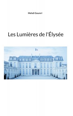 eBook: Les Lumières de l'Élysée