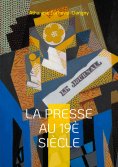 ebook: La presse au 19è siècle