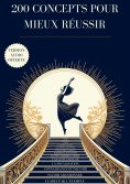 ebook: 200 Concepts Pour Mieux Réussir