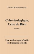 ebook: Crise écologique, crise de Dieu (I)