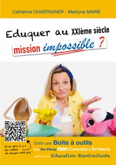 ebook: Eduquer au XXIème siècle : mission impossible?