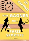 eBook: 2H Chrono pour Gagner aux Paris Sportifs