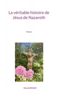 ebook: La véritable histoire de Jésus de Nazareth