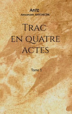 eBook: Trac en quatre actes