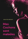 eBook: Mes Cochons sont malades