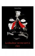 eBook: La douleur ne me sert à rien