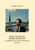 eBook: Jean Lecanuet maire de Rouen