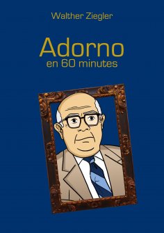 ebook: Adorno en 60 minutes