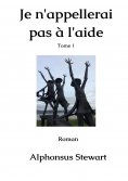 eBook: Je n'appellerai pas à l'aide