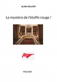 ebook: Le mystère de l'étoffe rouge !