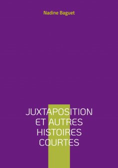 ebook: Juxtaposition et autres histoires courtes