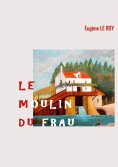 ebook: Le Moulin du Frau
