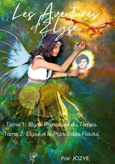 ebook: Les Aventures d'Elyse Princesse du Temps