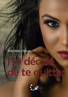 ebook: J'ai décidé de te quitter