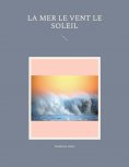 ebook: La Mer le Vent le Soleil