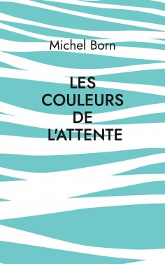 eBook: Les couleurs de l'attente