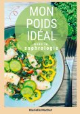 eBook: Mon poids idéal avec la sophrologie