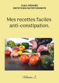 ebook: Mes recettes faciles anti-constipation.