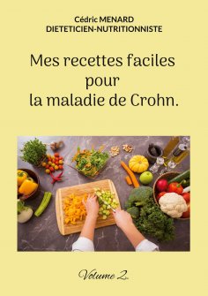 eBook: Mes recettes faciles pour la maladie de Crohn.