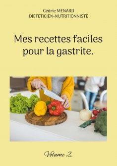 eBook: Mes recettes faciles pour la gastrite.