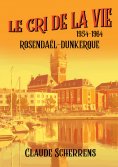 eBook: Le cri de la vie : 1954 - 1964