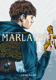eBook: Marlavant Le coeur de la forêt Tome 1