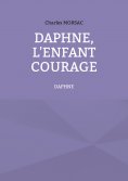 ebook: Daphné, l'enfant courage