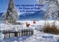eBook: Les vacances d'hiver de Caya et Kaki à la montagne