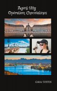 eBook: Agent Hily : Opération Chocolatines