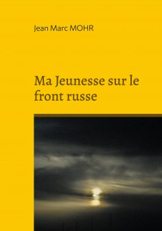 eBook: Ma Jeunesse sur le front russe