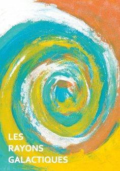 eBook: Les rayons galactiques