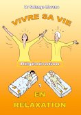 eBook: Vivre sa vie en relaxation