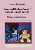 eBook: Koko and the bear's cub / Koko et le petit ourson