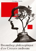 eBook: Bavardage philosophique d'un citoyen ordinaire