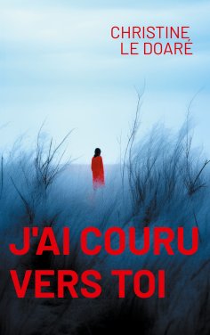 eBook: J'ai couru vers toi