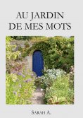 ebook: Au jardin de mes mots