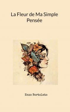 ebook: La Fleur de Ma Simple Pensée