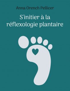 eBook: S'initier à la réflexologie plantaire