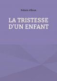 eBook: La tristesse d'un enfant